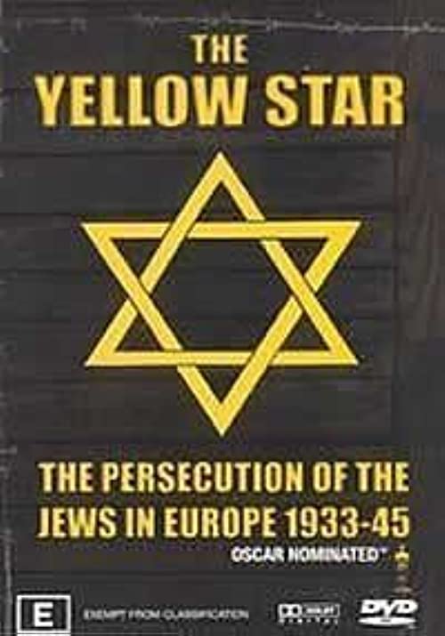 The Yellow Star: The Persecution of the Jews in Europe - 1933-1945