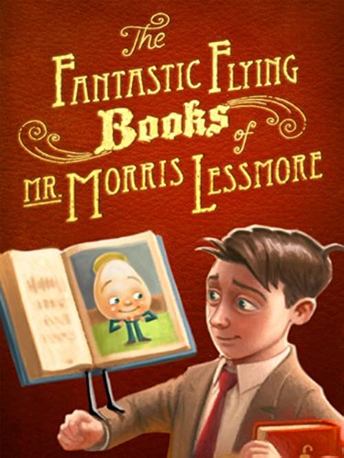 The Fantastic Flying Books of Mr. Morris Lessmore