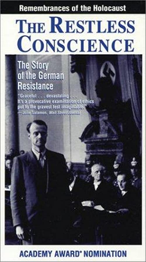 The Restless Conscience: Resistance to Hitler Within Germany 1933-1945