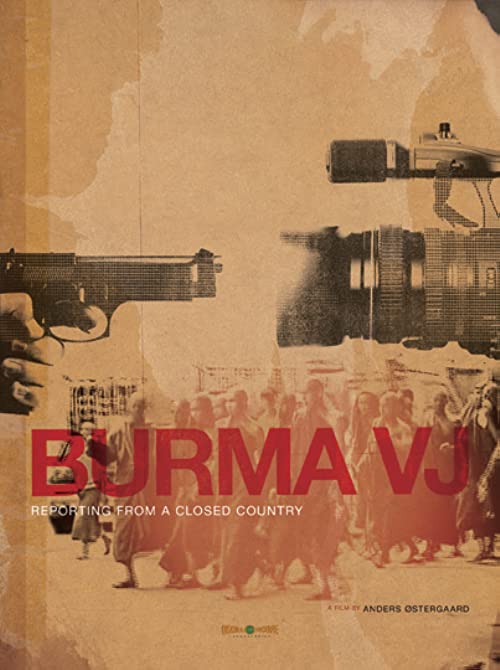 Burma VJ: Reporting from a Closed Country