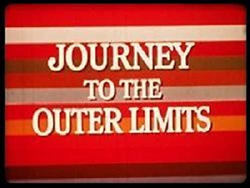 Journey to the Outer Limits