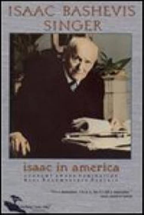 Isaac in America: A Journey with Isaac Bashevis Singer