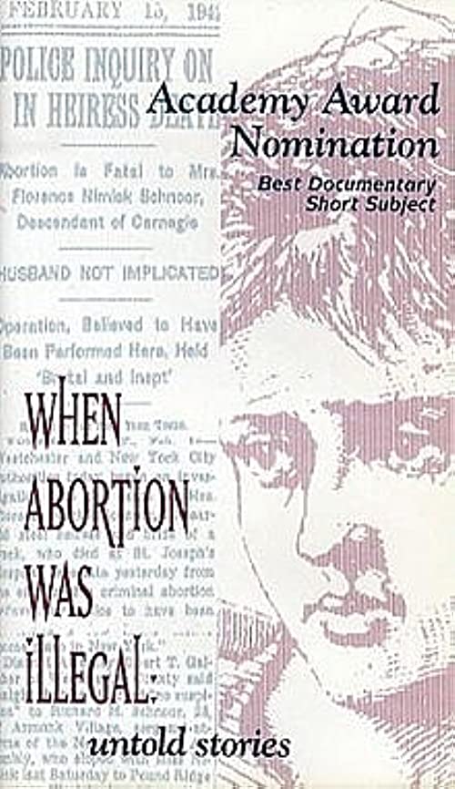 When Abortion Was Illegal: Untold Stories