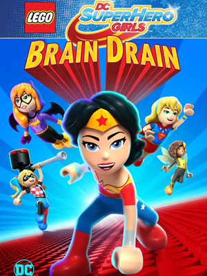 انیمیشن لگو دی سی دختران ابر قهرمان: فرار مغزها LEGO DC Super Hero Girls: Brain Drain