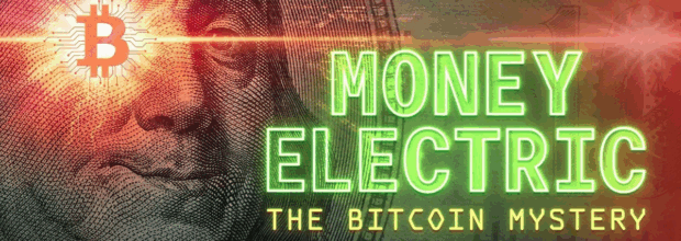 پوستر مستند پول الکتریکی: راز بیت‌کوین