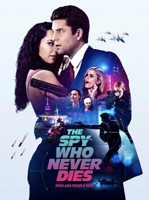 فیلم جاسوسی که هرگز نمی‌میرد The Spy Who Never Dies