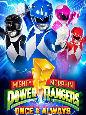 فیلم پاور رنجرهای قدرتمند مورفین: یکبار و همیشه Mighty Morphin Power Rangers: Once & Always