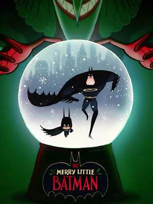 فیلم بتمن کوچک مبارک Merry Little Batman