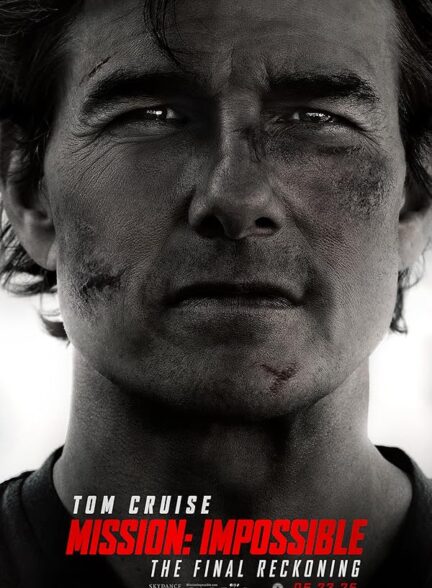 فیلم مأموریت: غیرممکن – روز شمار نهایی Mission: Impossible – The Final Reckoning