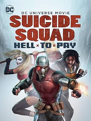 انیمیشن جوخه انتحار: دردسر بزرگ Suicide Squad: Hell to Pay