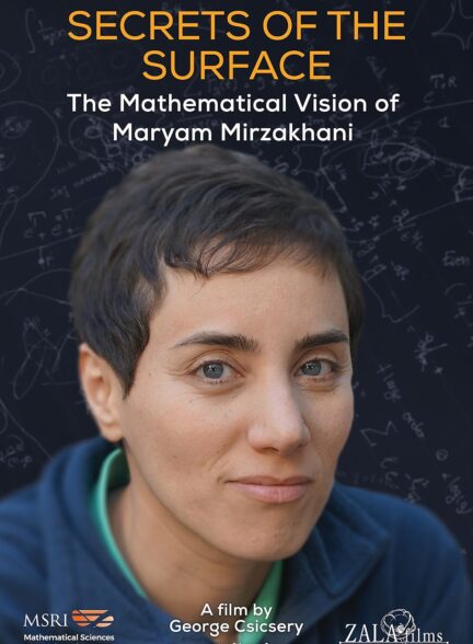 مستند اسرار سطح: چشم انداز ریاضی مریم میرزاخانی Secrets of the Surface: The Mathematical Vision of Maryam Mirzakhani