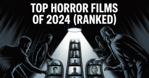 رتبه‌بندی بهترین فیلم‌های ترسناک سال ۲۰۲۴ شامل اسلشر و وحشت روانشناختی
