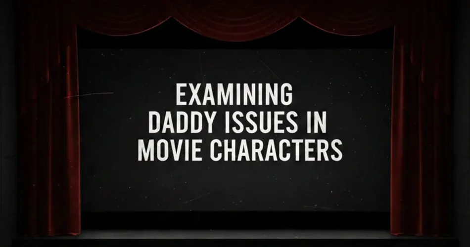 تحلیل روانشناختی عقده پدر در شخصیت های سینمایی