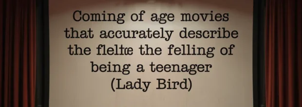 تصویر دقیق نوجوانی در فیلم‌های Coming of Age