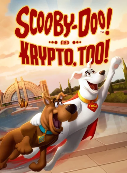 انیمیشن اسکوبی دوو و کریپتو Scooby-Doo! And Krypto, Too!
