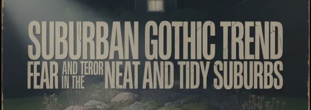 Suburban Gothic: وحشت در حومه‌های آمریکایی