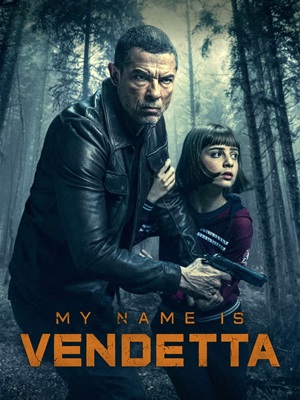 فیلم نام من انتقام است My Name Is Vendetta