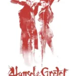 فیلم هانسل و گرتل: شکارچیان جادوگر Hansel & Gretel: Witch Hunters