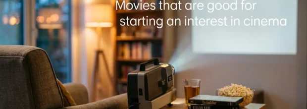 بهترین فیلم‌ها برای شروع علاقه‌مندی به سینما