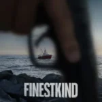 فیلم فاینست کایند Finestkind
