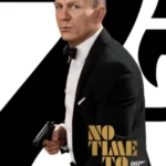 فیلم زمانی برای مردن نیست No Time to Die