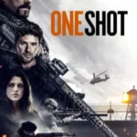 فیلم آخرین فرصت One Shot