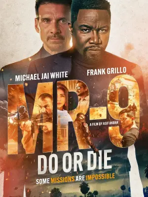 فیلم ام‌آر-۹: انجام بده یا بمیر MR-9: Do or Die