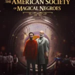 فیلم انجمن سیاه‌پوستان جادویی آمریکا The American Society of Magical Negroes